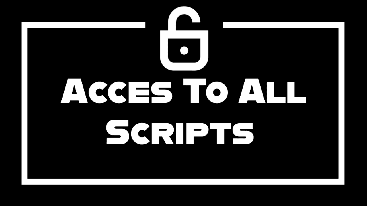 Access To All Scripts